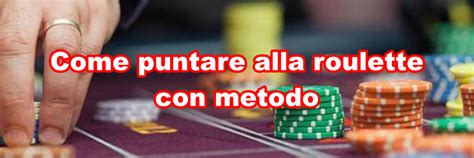 puntate alla roulette|roulette vincente.